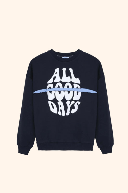 ALL GOOD DAYS SWEATSHIRT